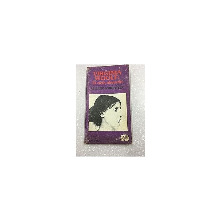 Virginia Woolf. El vicio absurdo